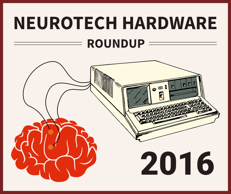 Neurotech Hardware Roundup 2016