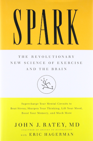 Cover of Spark, by John J. Ratey and Eric Hagerman